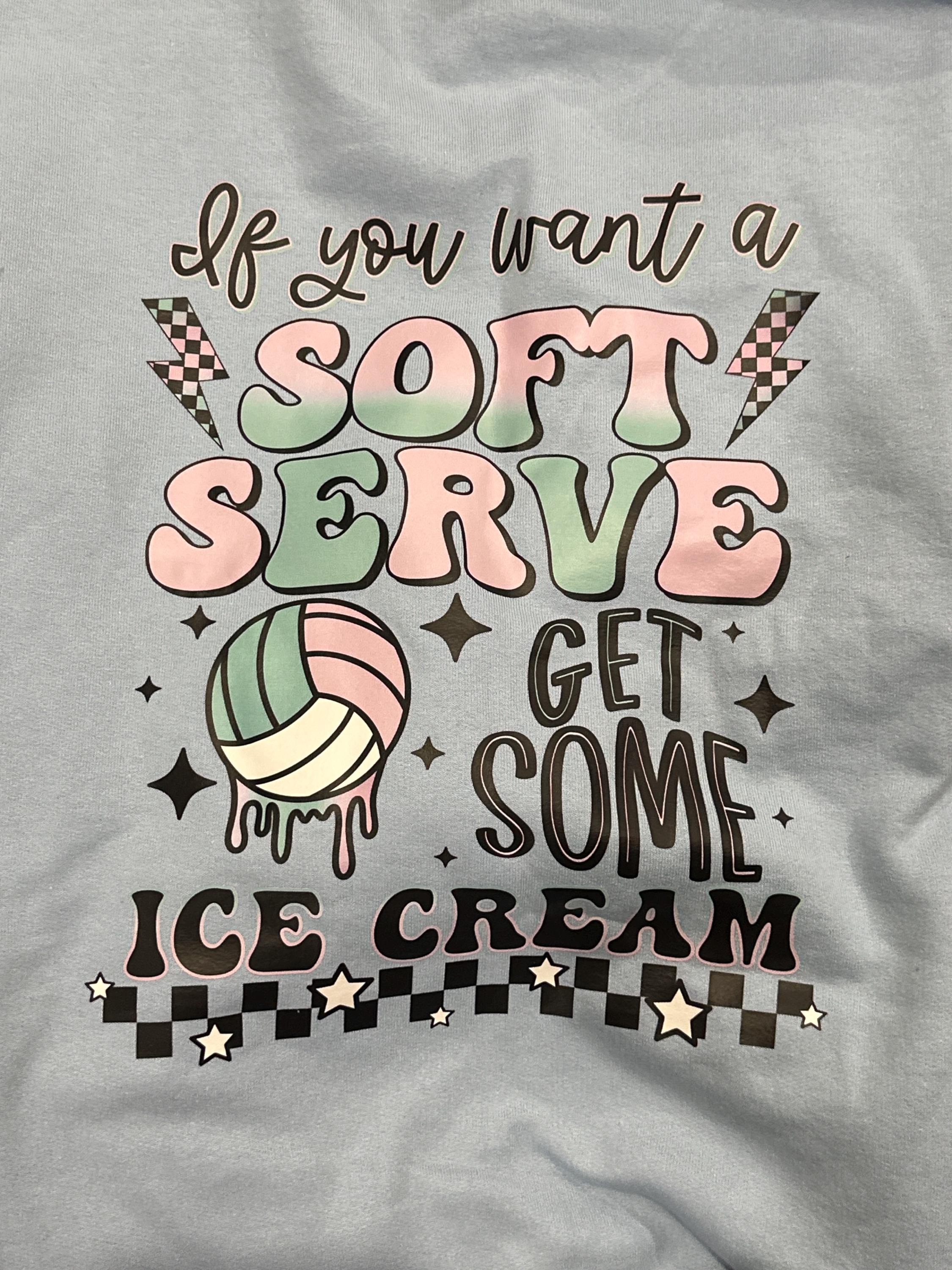 If You A Soft Serve Go Get Ice Cream Sweatshirt, Funny Volleyball Sweater,Volleyball Team Hoodie,Volleyball Mom Sweatshirt,Volleyball Hoodie