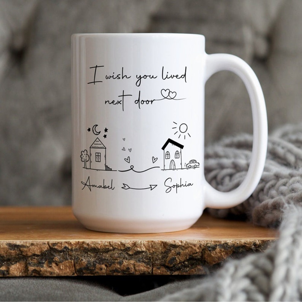 Personalized Names Coffee Mug, I Wish You Lived Next Door Mug, Moving Away Gifts, Best Friends Gifts, Gift for Her