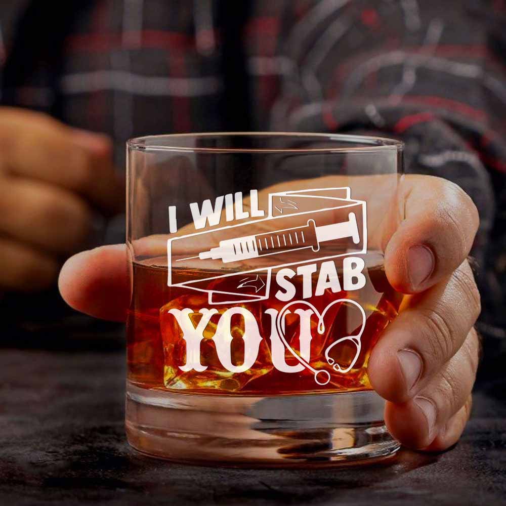 Custom Text Nurse Wine Glass, I Will Stab You Engraved Whiskey Glass, Rock Glass, Nursing Gift, Nurse Graduation Gift