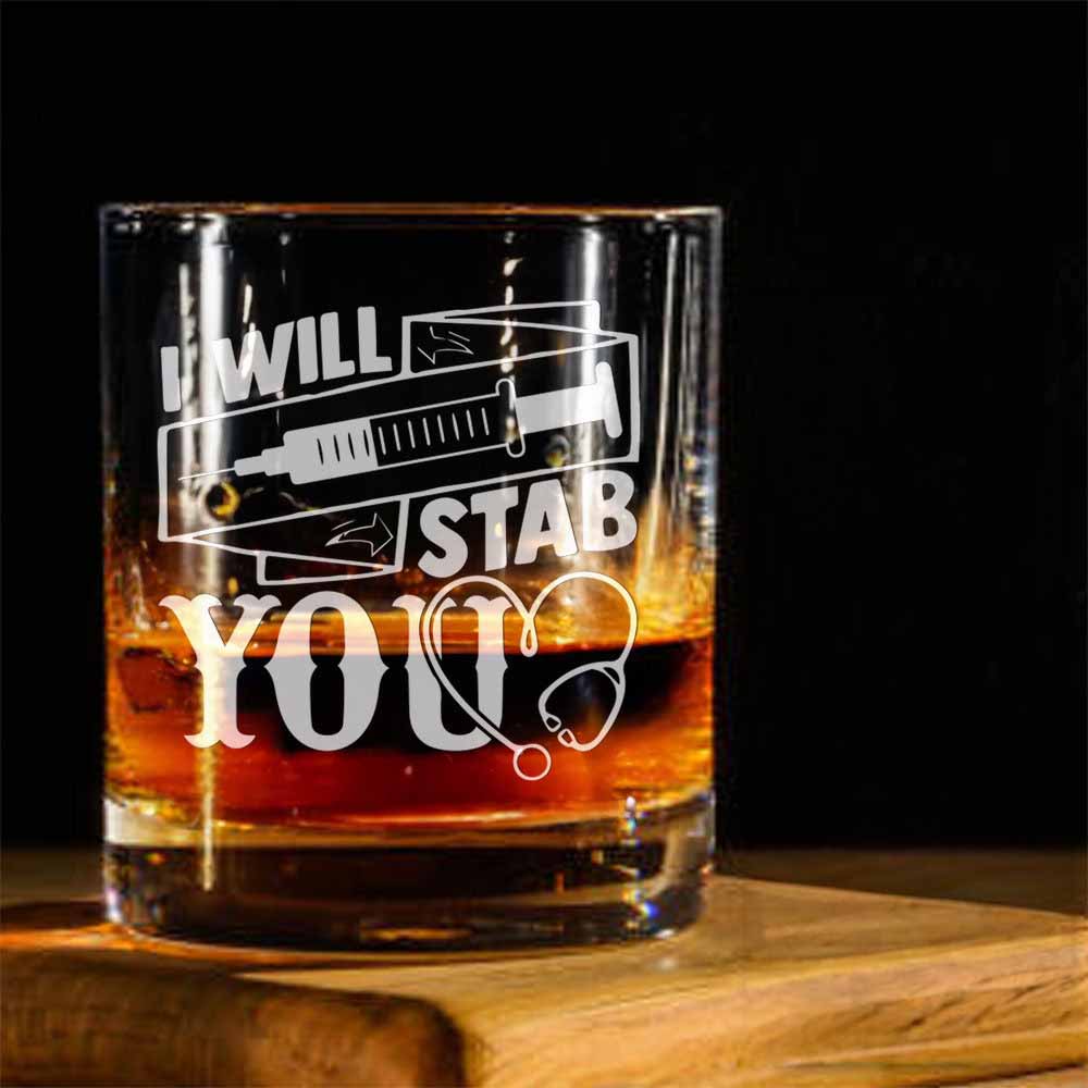 Custom Text Nurse Wine Glass, I Will Stab You Engraved Whiskey Glass, Rock Glass, Nursing Gift, Nurse Graduation Gift