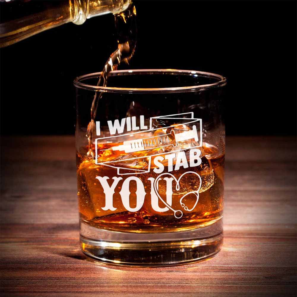 Custom Text Nurse Wine Glass, I Will Stab You Engraved Whiskey Glass, Rock Glass, Nursing Gift, Nurse Graduation Gift