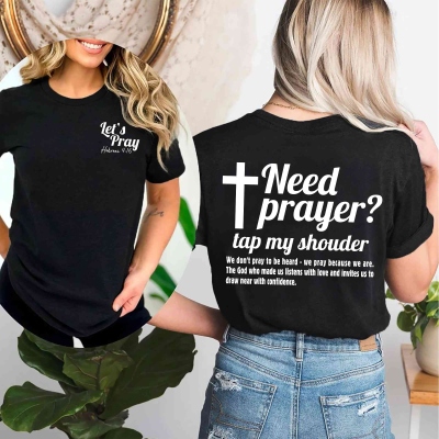 Need Prayer? Tap My Shoulder T-Shirt – Faith Christian Shirt with Cross and Encouraging Quote, Unisex Bible-Based Tee in Multiple Colors
