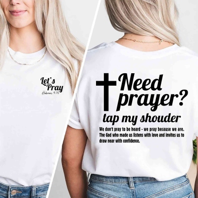 Need Prayer? Tap My Shoulder T-Shirt – Faith Christian Shirt with Cross and Encouraging Quote, Unisex Bible-Based Tee in Multiple Colors