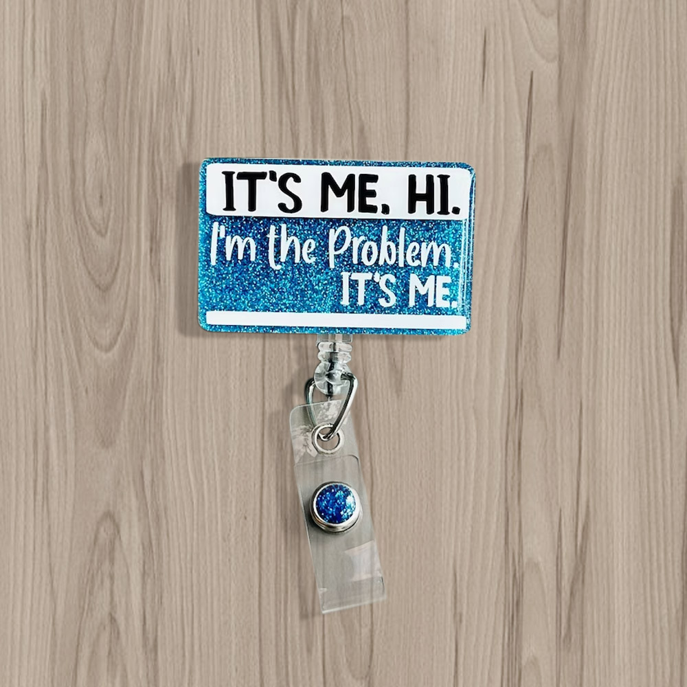I’m The Problem Badge Reel, Cute Funny Glitter Badge Clips for Nurses