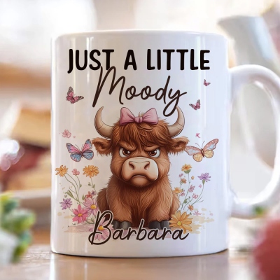 Personalized JUST A LITTLE MOODY Highland Cow Mug with Name,  11oz/15oz Ceramic Coffee Tea Mug with Coaster, Gift for Her/Highland Cow Lovers/Friends
