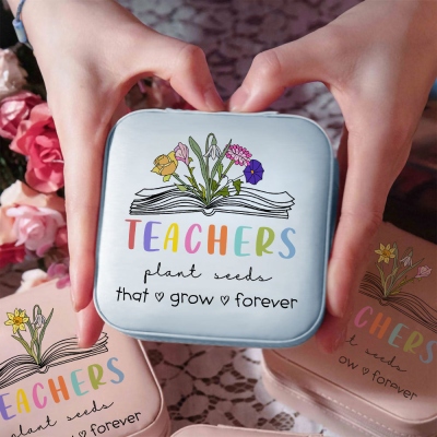 Custom Book Birth Flower Teacher's Jewelry Box, Teachers Plant Seeds That Grow Forever Jewelry Case, Teacher's Day/Appreciation Gift for Teachers