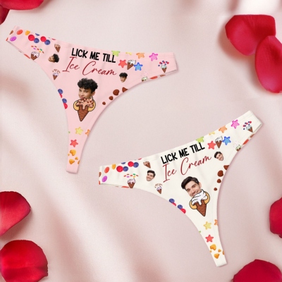 Custom Face Photo Fun Thong, Lick Me Till Ice Cream Head Portrait Women's Underwear, Valentine's Day/Anniversary/Wedding Gift for Her/Girlfriend/Wife