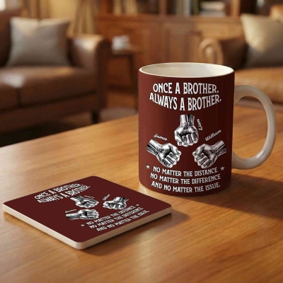Custom Names Once a Brother Always a Brother Fists Bump Friendship Mug, 11oz/15oz Ceramic Mug with Coaster, Birthday/Anniversary Gift for Brothers/Men