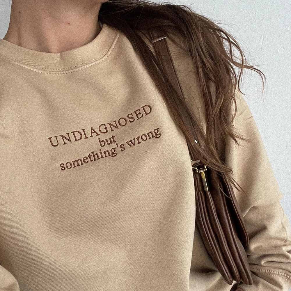 Undiagnosed Embroidered Sweatshirt, Funny Crewneck Chronic Illness Hoodie, Custom Embroidered Shirt, Gift for Her