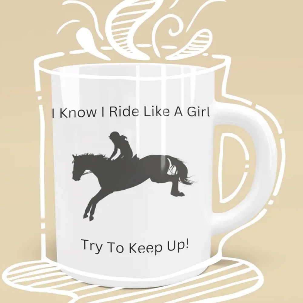 Personalized Name Eventing Mug, I Know I Ride like a Girl Try to Keep up Eventing Mug, Equestrian Mug, Horse Lover Mug, Horse Girl Gift