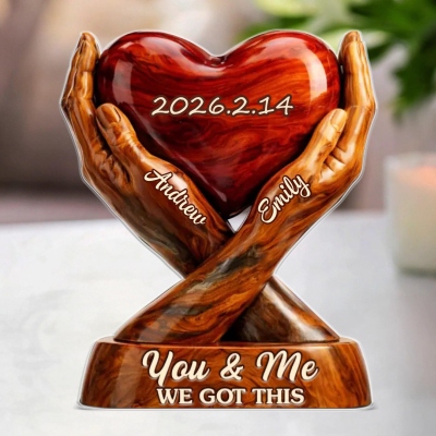 Personalized Couple Names "We Got This" Heart Plaque, Acrylic Love Sculpture with Base, Memorial Keepsake, Valentine's Day Gift for Couple/Him/Her
