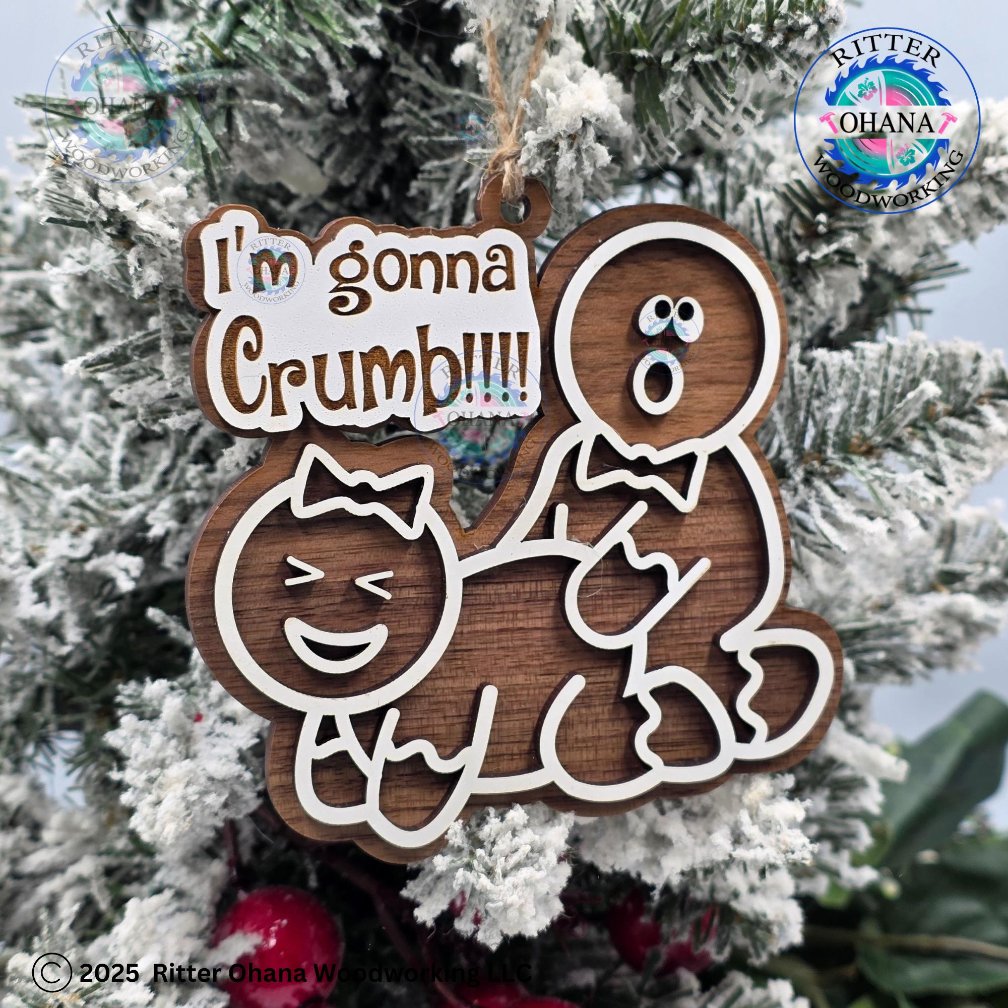 I'm Gonna Crumb Ornament, Gag Gift, White Elephant Gift, Gingerbread Ornament, Funny Christmas Decoration, Funny Adult Christmas Ornament