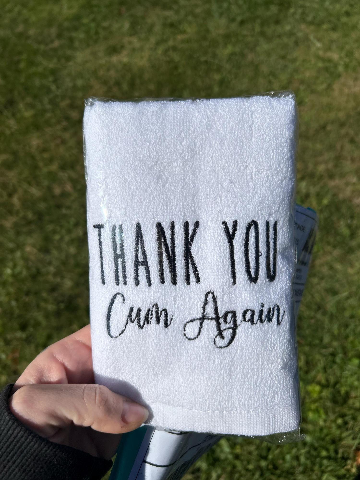Thank You C*m Again Wash Rag- C*m Towel- Anniversary Gift, Gift For Him, Funny Gift, Valentines Gift