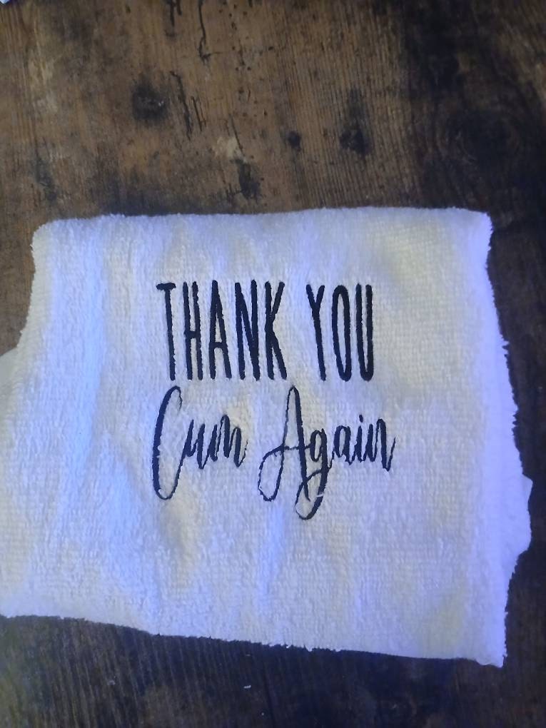 Thank You C*m Again Wash Rag- C*m Towel- Anniversary Gift, Gift For Him, Funny Gift, Valentines Gift