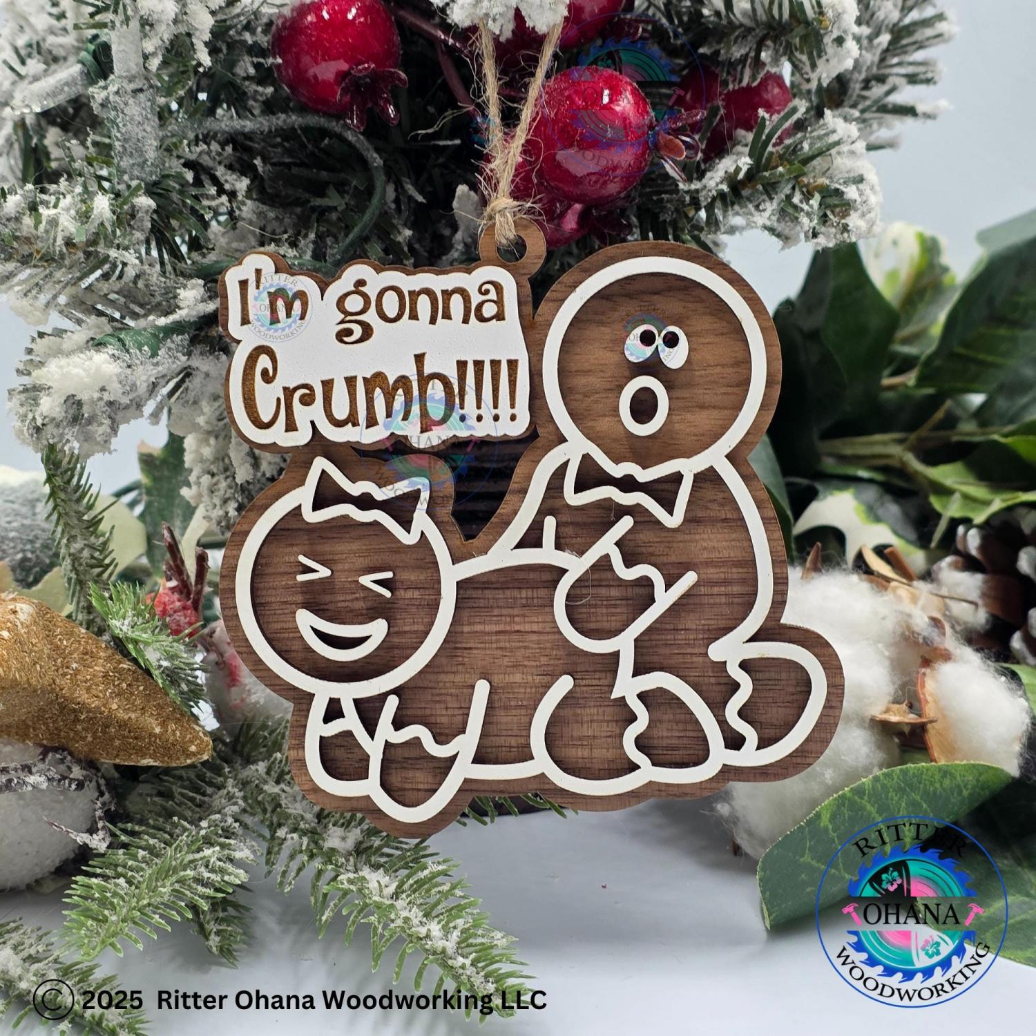 I'm Gonna Crumb Ornament, Gag Gift, White Elephant Gift, Gingerbread Ornament, Funny Christmas Decoration, Funny Adult Christmas Ornament