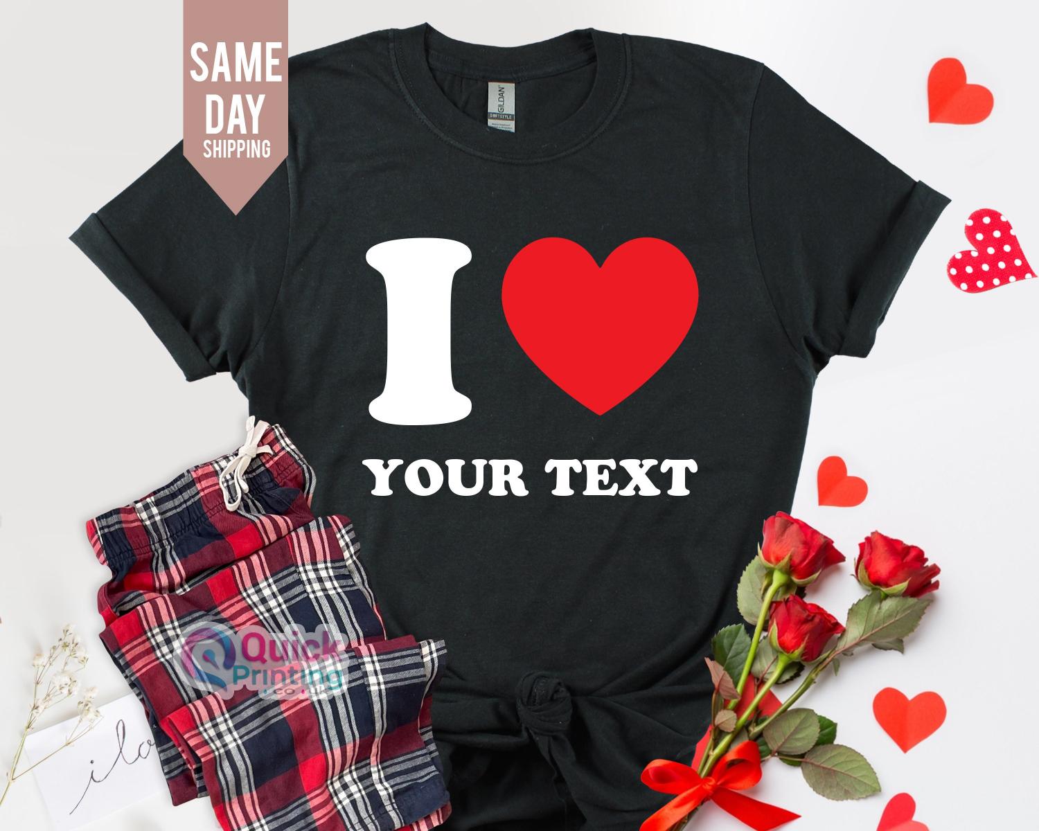 Personalised I Heart Shirt, Personalised I Love T-Shirt, Heart Custom Shirt, Unisex Mens Womens Oversized T-Shirts Tee Top, Valentines Shirt