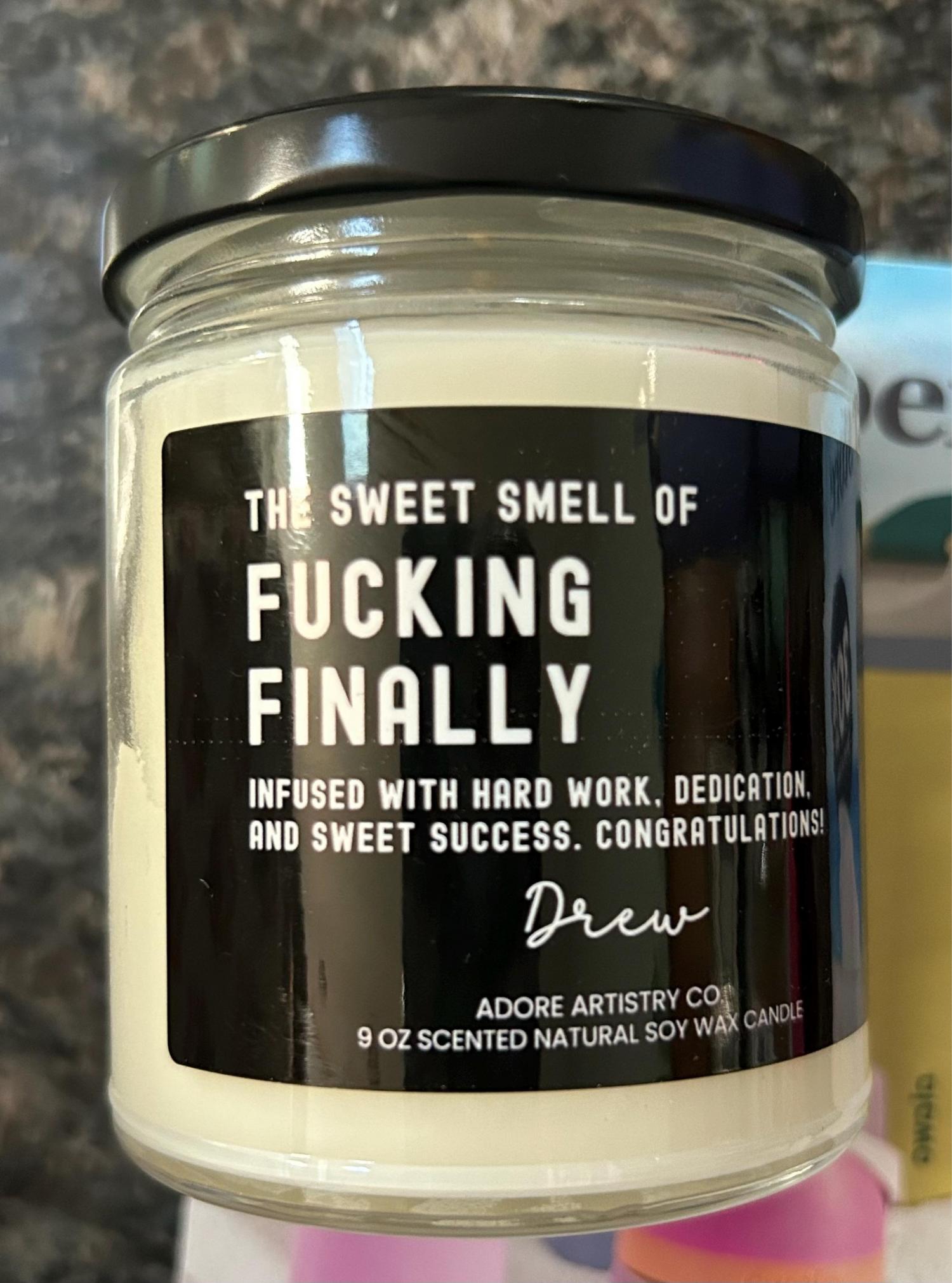 Funny Graduation Candle College Graduate Gift Nursing PhD Master's Doctorate Med Law Congratulations Gift for Friend Him Her Finally Candle